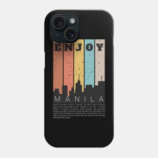 Enjoy Manila Phone Case