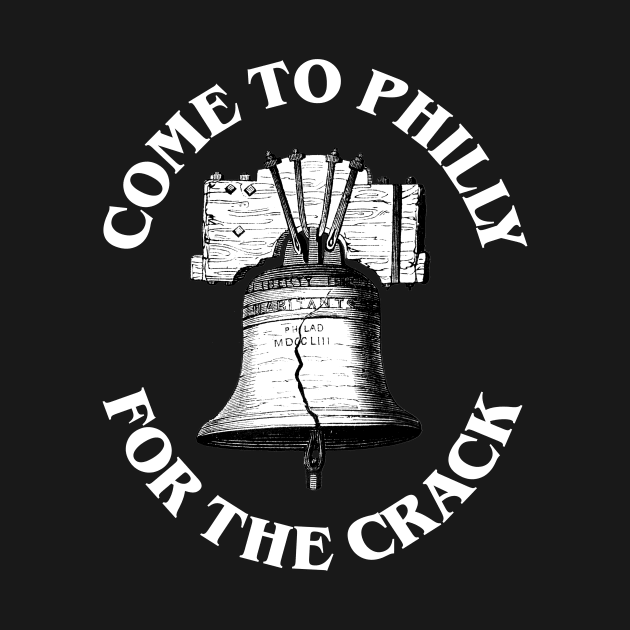 Come To Philly for the Crack by RainingSpiders