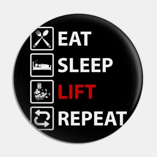 Eat Sleep Lift Repeat | Motivational & Inspirational | Gift or Present for Gym Lovers Pin