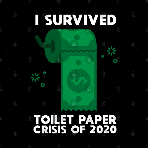 I Survived The Great Toilet Paper Shortage Of 2020 Gift fun by Herotee