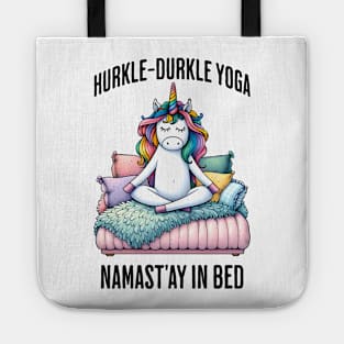 Hurkle-Durkle Yoga Namast'ay in my bed funny Scottish slang Tote