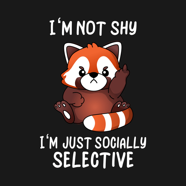 Cute Red Panda Socially Selective Funny Irony by Foxxy Merch