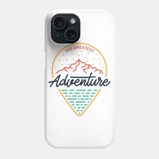 The Greatest Adventure Phone Case