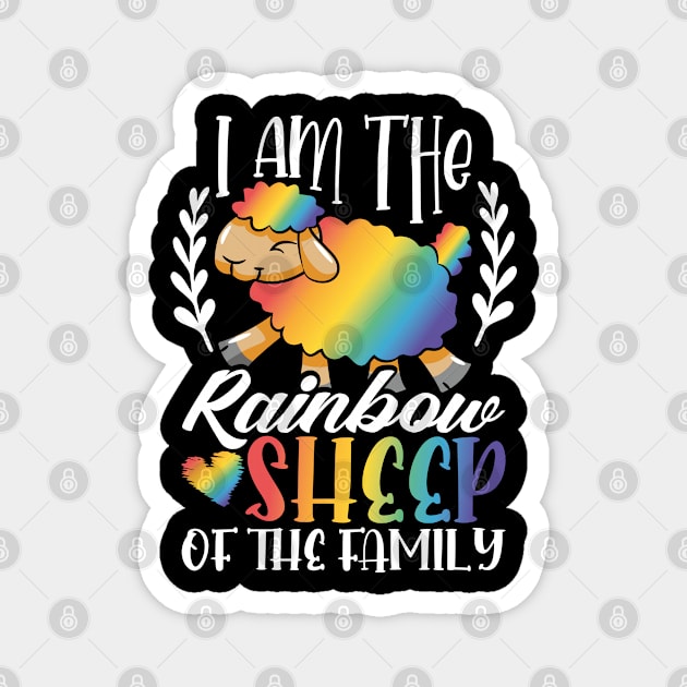 LGBT Gay Pride Month  I Am The Rainbow Sheep Of The Family Magnet by Caskara