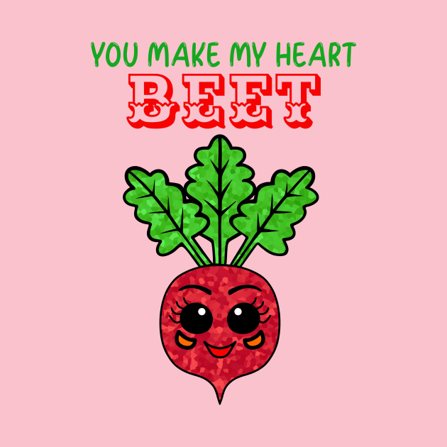 FUNNY Veggies You Make My Heart Beet by SartorisArt1