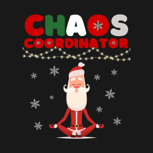 Chaos Coordinator Group Matching Pajama Christmas Women Men T-Shirt