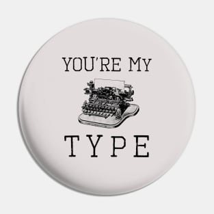 You're My Type Valentines Pin