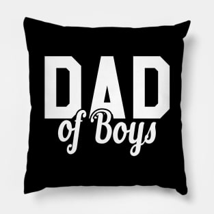 Dad of boys Pillow