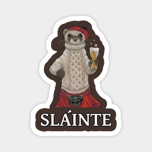 Scottish Drinking Toast - Slainte - Ferret Magnet