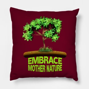 Embrace Mother Nature Pillow