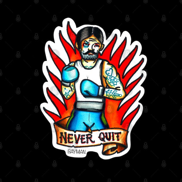 Never Quit by Golden Stag Designs