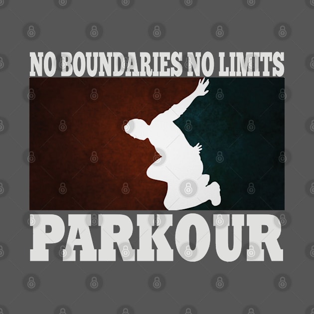 Parkour - Parkour No Boundaries No Limits by Kudostees