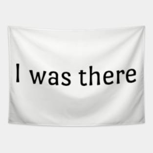 I was there Tapestry