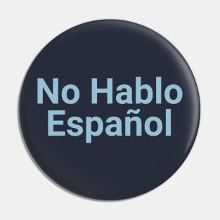 No hablo español Pin