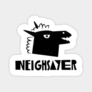 Neighsayer Magnet