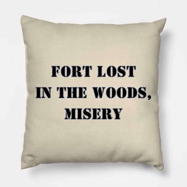 Fort Lost in the Woods, Misery / Fort Leonard Wood, Missouri Pillow by Desert Owl Designs