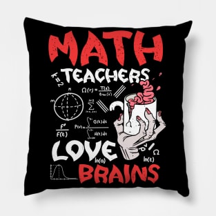 Math Teachers  Love Brains Halloween Teachers Teaching Coffee Pillow