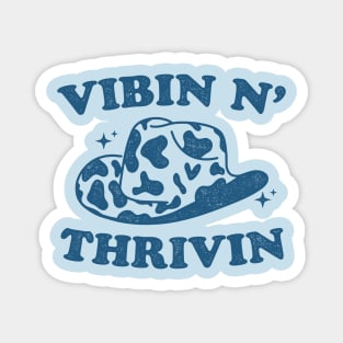 Vibin N' Thrivin Magnet