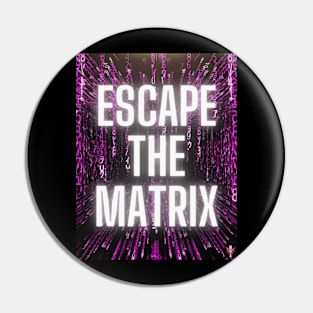 Escape The Matrix Pop Art Motivational Design Pin