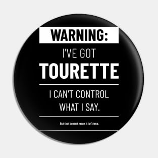 Tourette warning T-shirt Pin