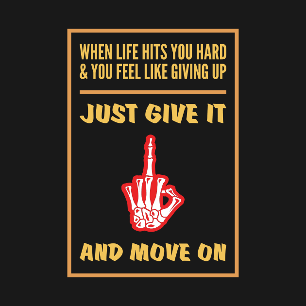 The Middle Finger - Funny Motivational Life Quotes by WIZECROW