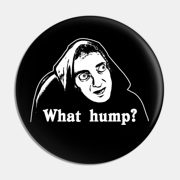 What Hump? Young Frankenstein - Dark Pin by Chewbaccadoll