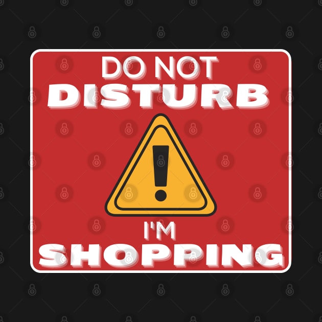 Do Not Disturb Im Shopping by JokenLove