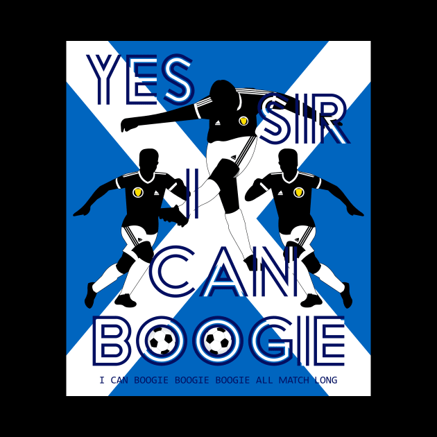 Yes Sir I can Boogie Scotland Football Edition 3 by SiSuSiSu