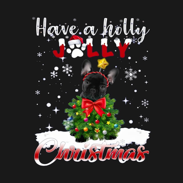 French Bulldog Have A Holly Jolly C hristmas by Los Draws