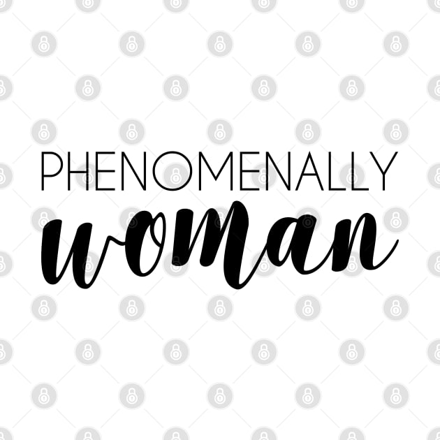 Phenomenally Woman  - Maya Angelou Words by Everyday Inspiration