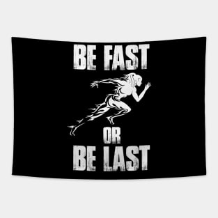 Be Fast Or Be Last Running Marathon Tapestry