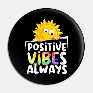 Sunny Days; Positive Vibes Always, Rainbow  Colors Pin