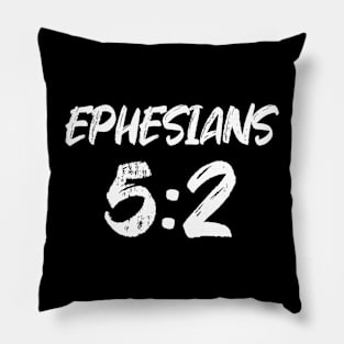 Ephesians 5:2 Bible Verse Text Pillow