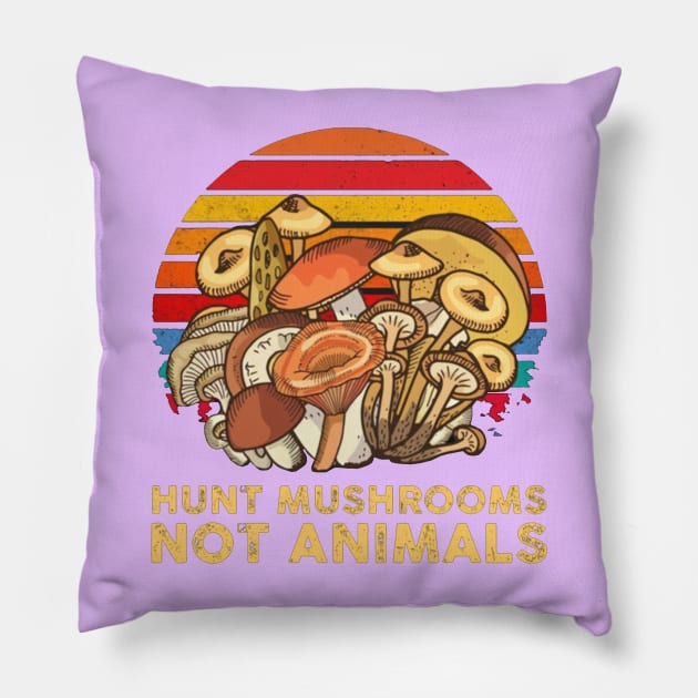 Hunt Mushrooms Not Animals Pillow by riniyuniar