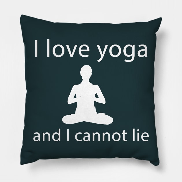 I Love Yoga and I Cannot Lie Pillow by teegear