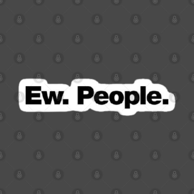 Ew People by nour-trend