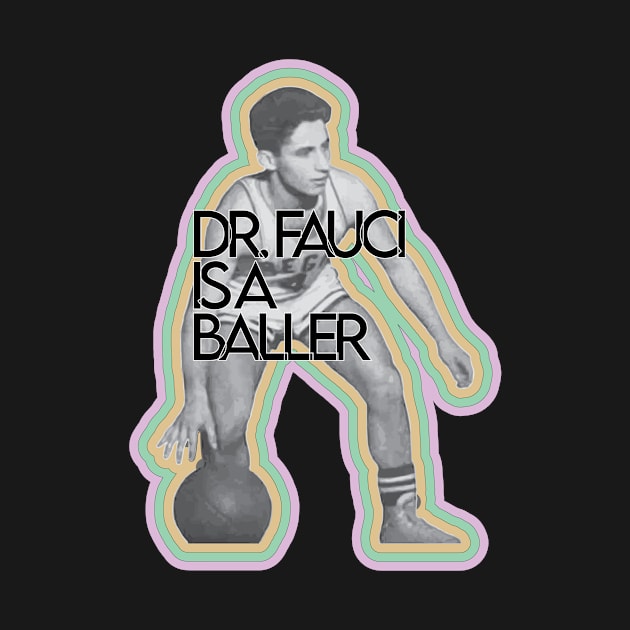 Dr. Fauci is a baller by Window House