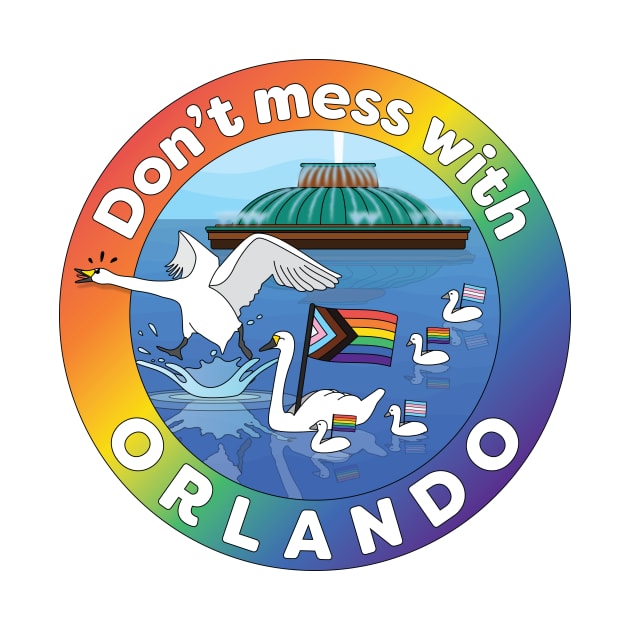 Don't Mess with Orlando by AnneCampbellDesign