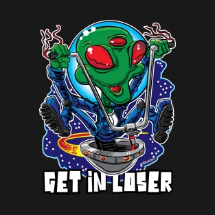 Get in loser, Alien UFO with Ape Hanger Handlebars T-Shirt