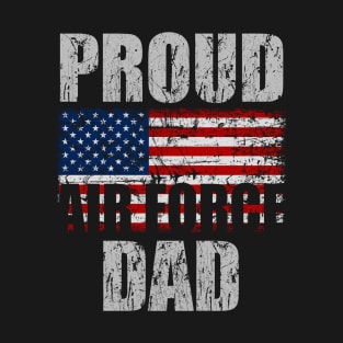 Military Proud Air Force Dad T-Shirt