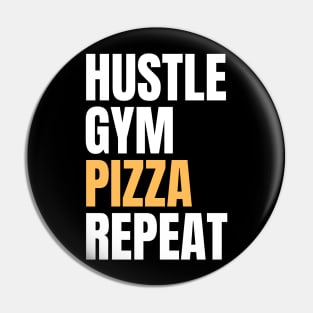 Hustle Gym Pizza Repeat Pin