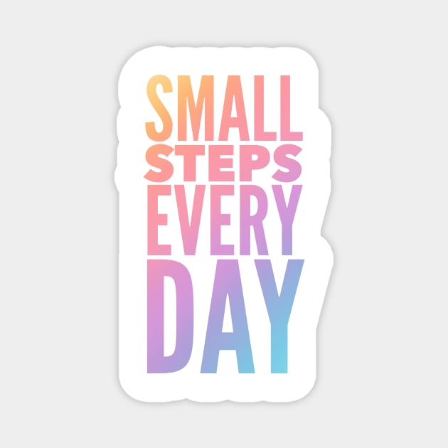 Small Steps Every Day Magnet by Jande Summer