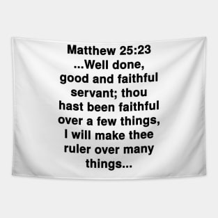 Matthew 25:23  King James Version (KJV) Bible Verse Typography Tapestry