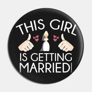 This Girl Is Getting Married Pin