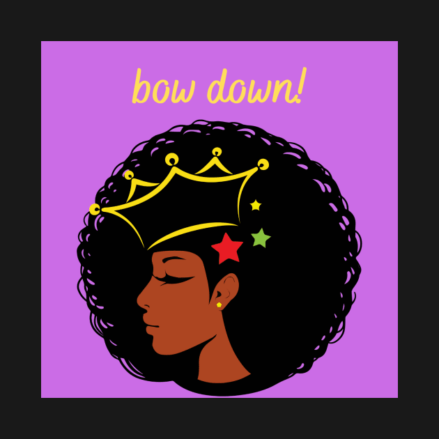 Bow Down to the Queen by The Real Wil's store