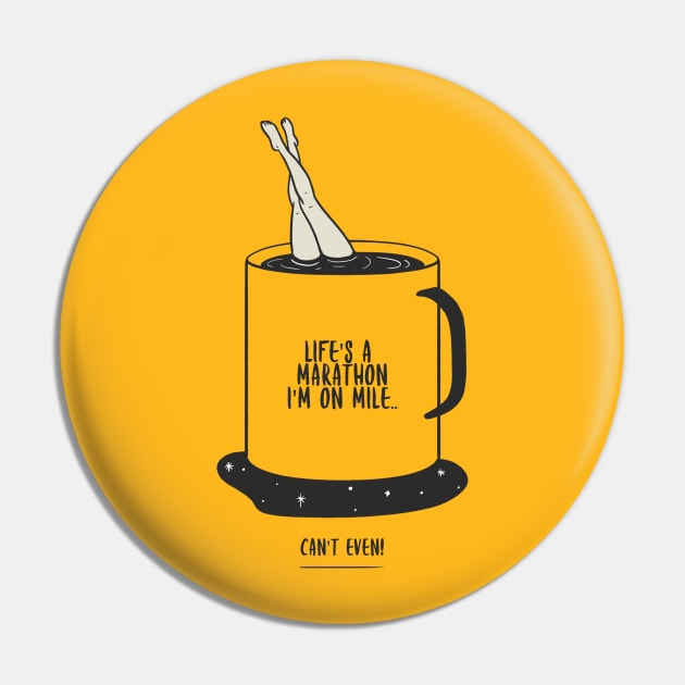 Life's A Marathon Coffee Humour Pin by UrbanPrintCollective