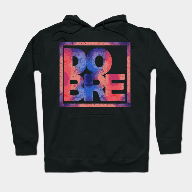 dobre brothers merch hoodie