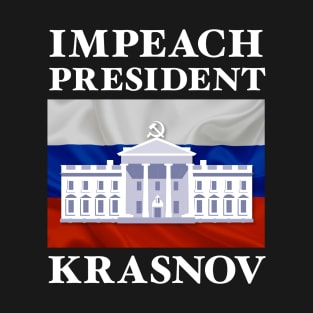 Impeach President Krasnov T-Shirt