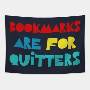 Bookmarks Are For Quitters Tapestry