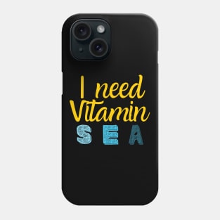 I need vitamin sea Phone Case